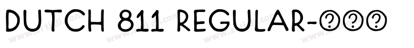 Dutch 811 Regular字体转换 Dutch 811 Regular字体转换